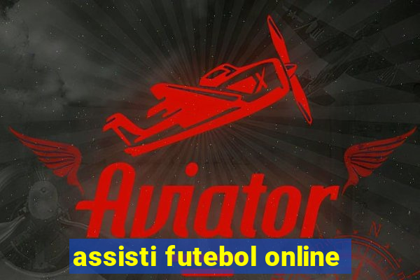 assisti futebol online